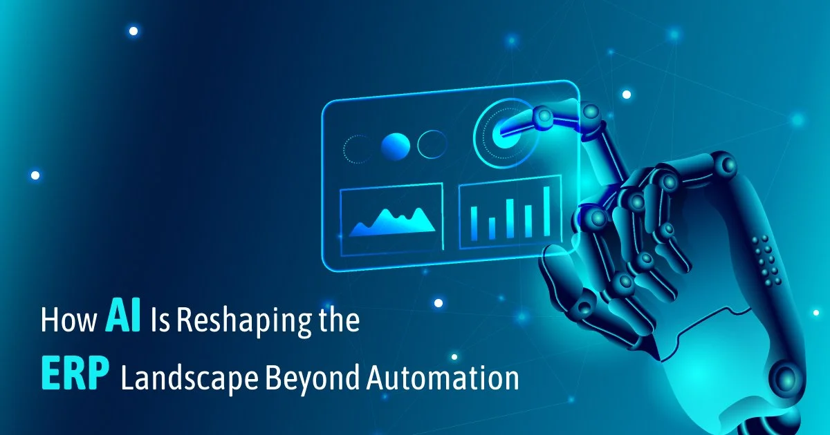 How AI Is Reshaping the ERP Landscape Beyond Automation 