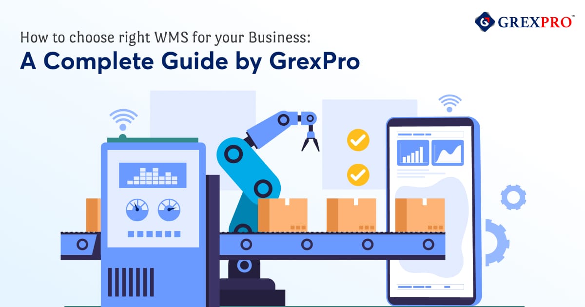 How to Choose the Right WMS for Your Business: A Complete Guide by GrexPro