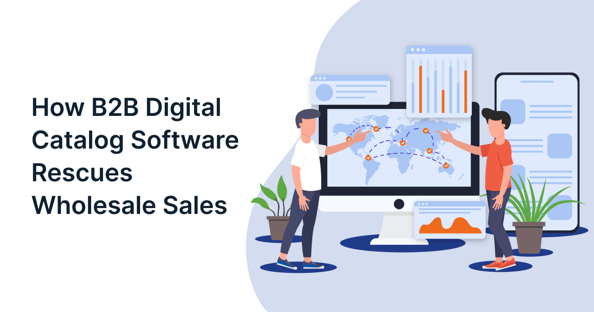 B2B Digital Catalogs: The Future of Sales Enablement