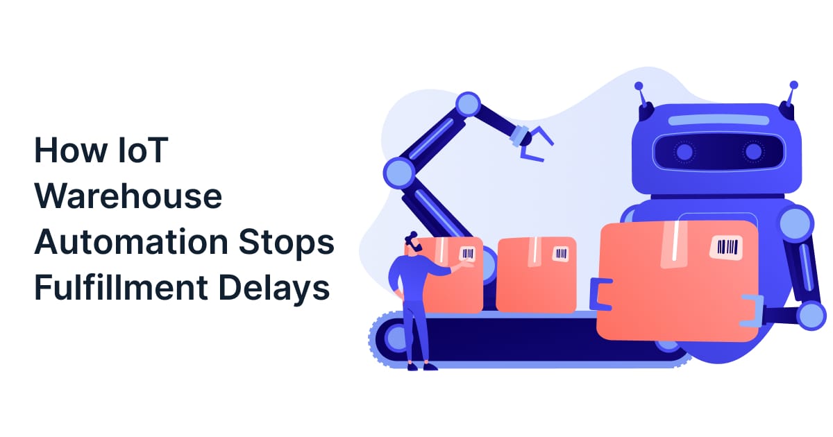 IoT warehouse automation with connected devices and real-time inventory tracking