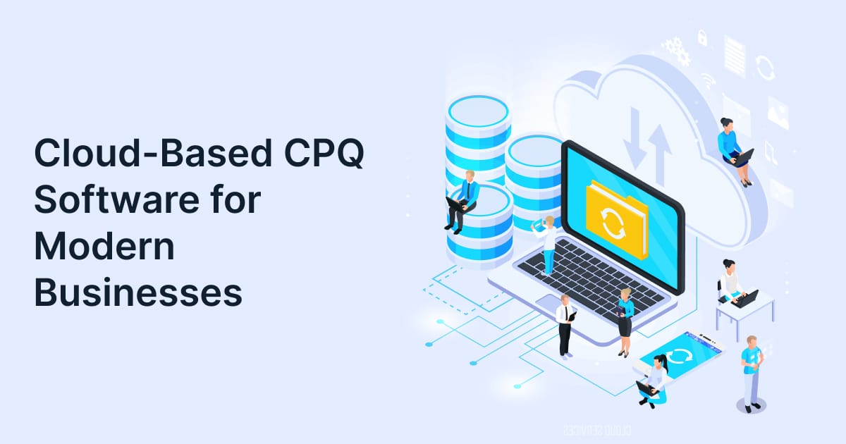 Cloud-Based CPQ Software streamlining quote generation, pricing, and sales processes for modern businesses